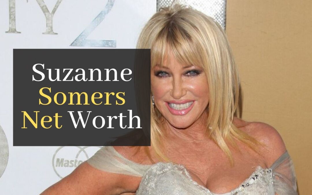 Suzanne Somers Net Worth