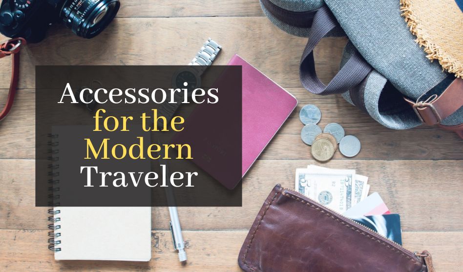 10 Essential Accessories for the Modern Traveler