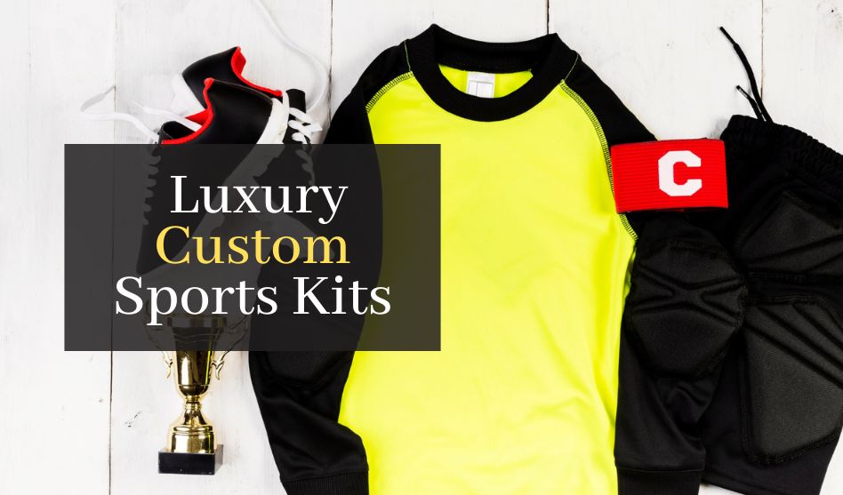 Elevating Team Style: Top 5 Essentials for Luxury Custom Sports Kits
